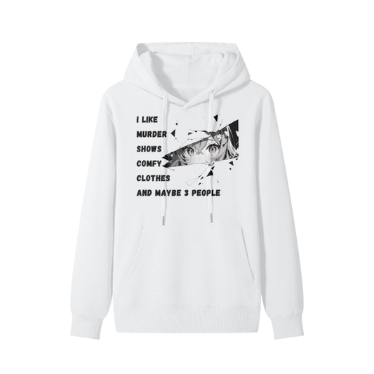 I like murder shows, comfy clothes and maybe like 3 people Classic Hoodie