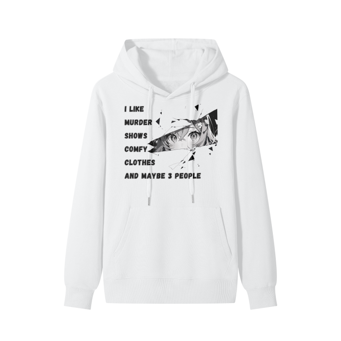I like murder shows, comfy clothes and maybe like 3 people Classic Hoodie