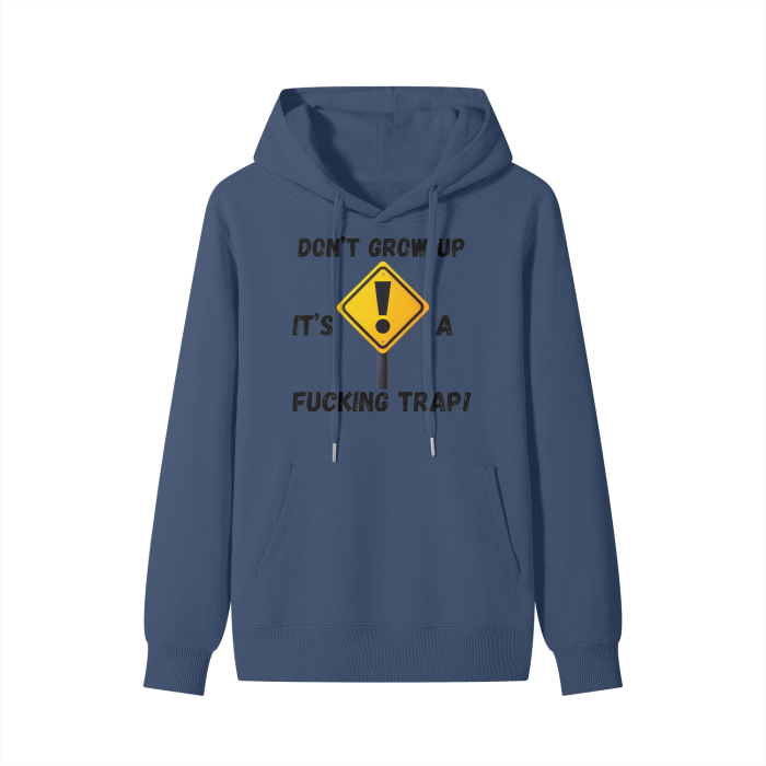 Don't Grow Up, Its A Trap Classic Hoodie