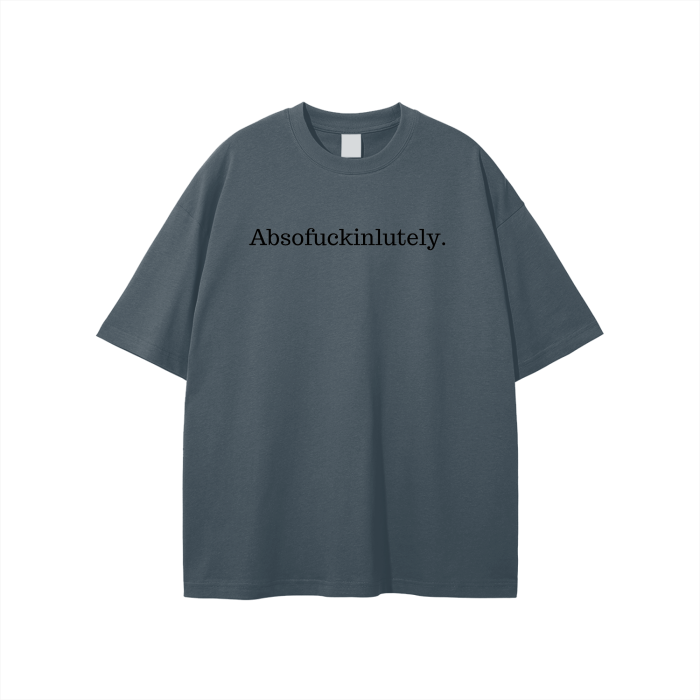 Absofuckinlutely (Black) Unisex T-shirt