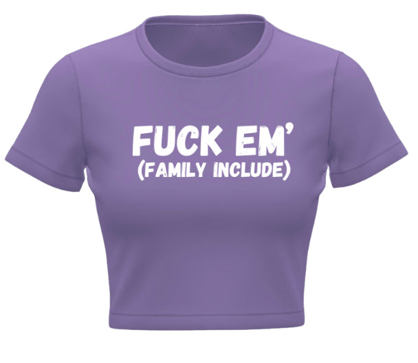 F*** em Crop Top