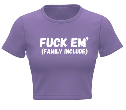 F*** em Crop Top
