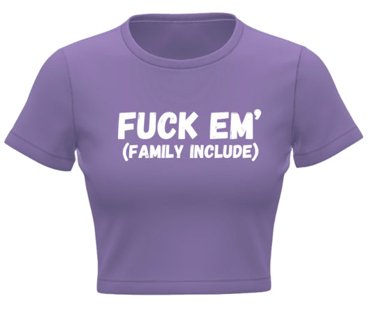 F*** em Crop Top