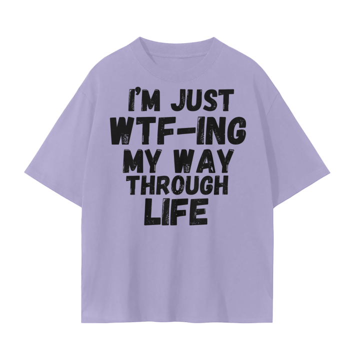 “WTF-ing My Way Through Life” Unisex Seamless T-Shirt