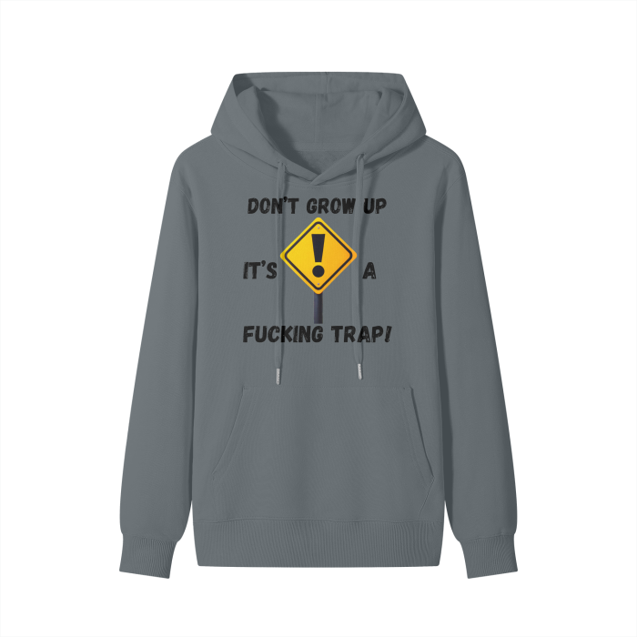 Don't Grow Up, Its A Trap Classic Hoodie