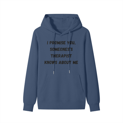 Someone's Therapist knows about me - (black font) Classic Hoodie