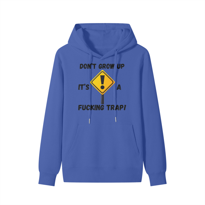 Don't Grow Up, Its A Trap Classic Hoodie