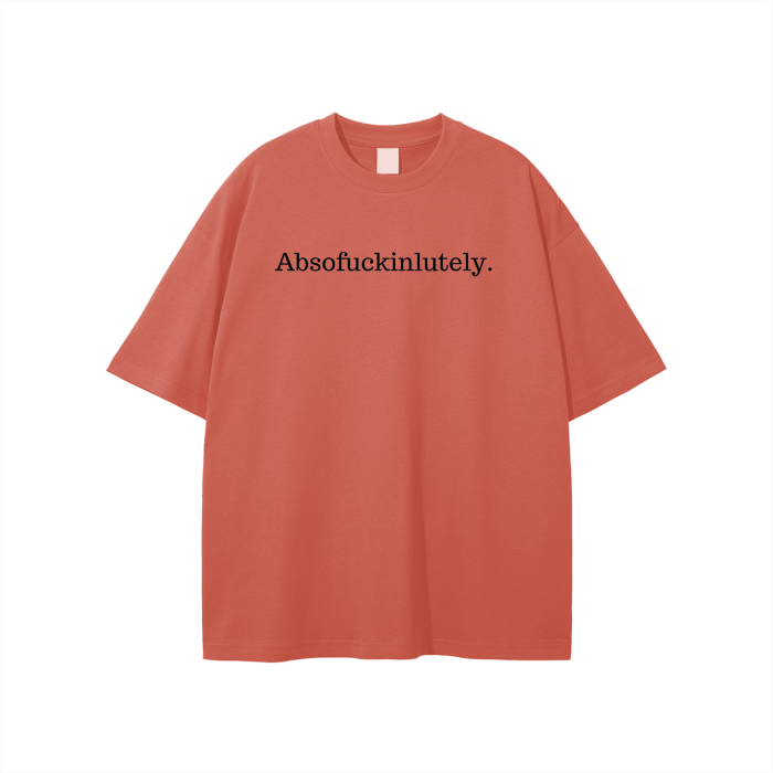 Absofuckinlutely (Black) Unisex T-shirt