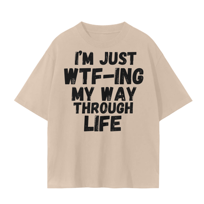 “WTF-ing My Way Through Life” Unisex Seamless T-Shirt