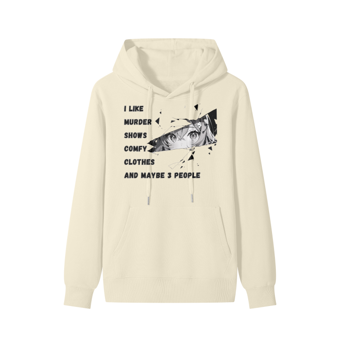 I like murder shows, comfy clothes and maybe like 3 people Classic Hoodie