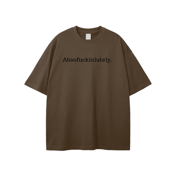 Absofuckinlutely (Black) Unisex T-shirt