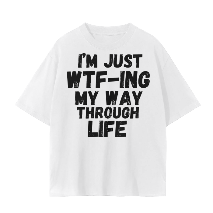 “WTF-ing My Way Through Life” Unisex Seamless T-Shirt