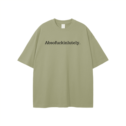 Absofuckinlutely (Black) Unisex T-shirt