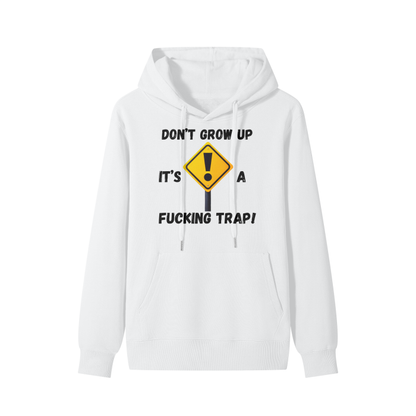 Don't Grow Up, Its A Trap Classic Hoodie