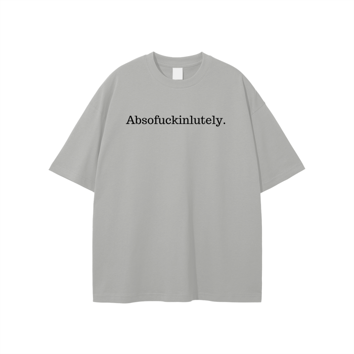 Absofuckinlutely (Black) Unisex T-shirt