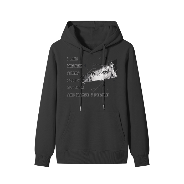 I like murder shows, comfy clothes and maybe like 3 people Classic Hoodie