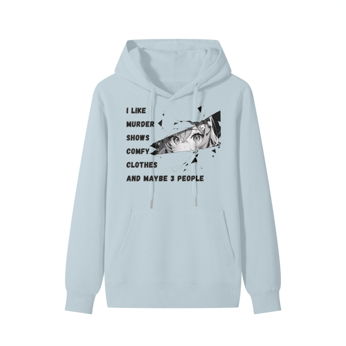 I like murder shows, comfy clothes and maybe like 3 people Classic Hoodie