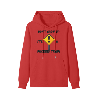 Don't Grow Up, Its A Trap Classic Hoodie
