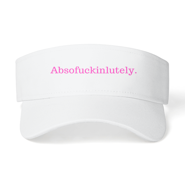 Absofuckinlutely (Pink) Visor Hat
