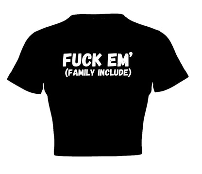 F*** em Crop Top