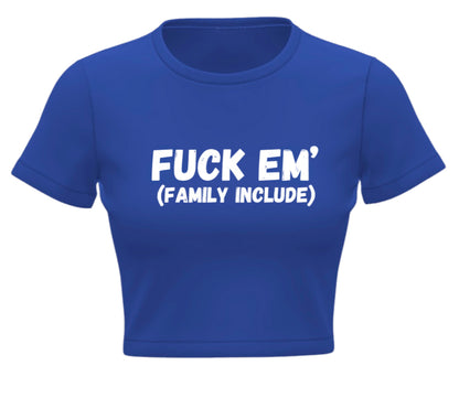 F*** em Crop Top