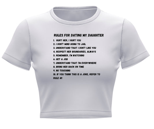 Rules for dating my daughter Crop Top
