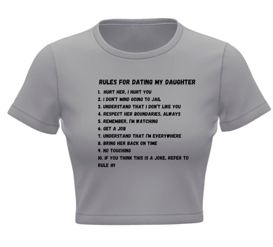 Rules for dating my daughter Crop Top
