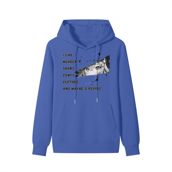 I like murder shows, comfy clothes and maybe like 3 people Classic Hoodie