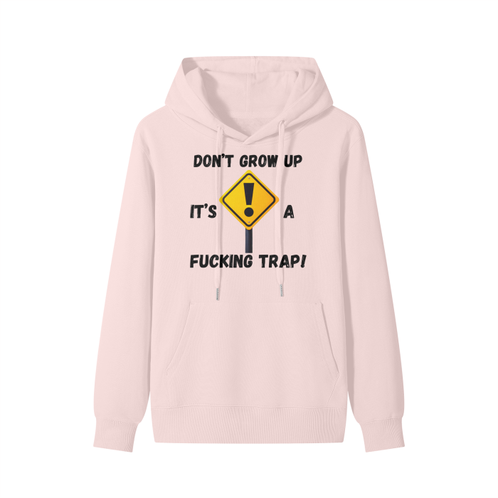 Don't Grow Up, Its A Trap Classic Hoodie
