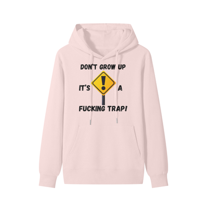 Don't Grow Up, Its A Trap Classic Hoodie