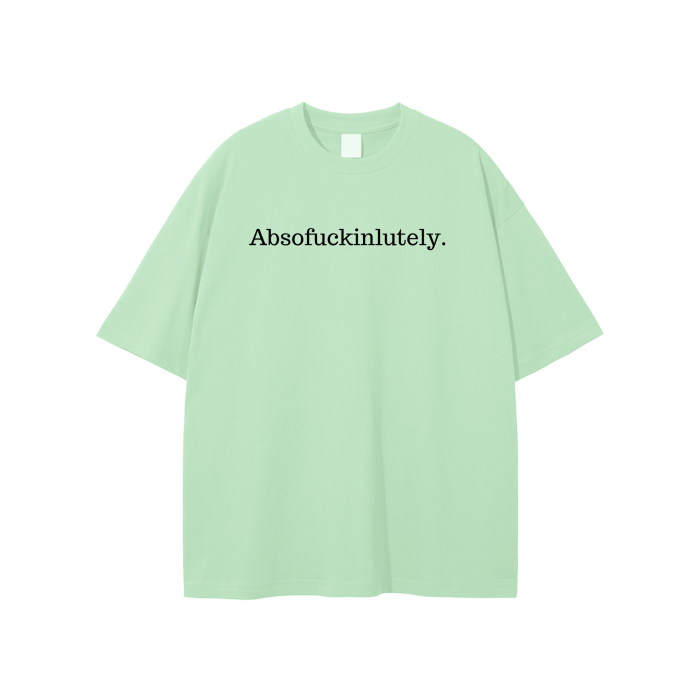 Absofuckinlutely (Black) Unisex T-shirt