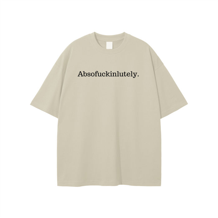 Absofuckinlutely (Black) Unisex T-shirt
