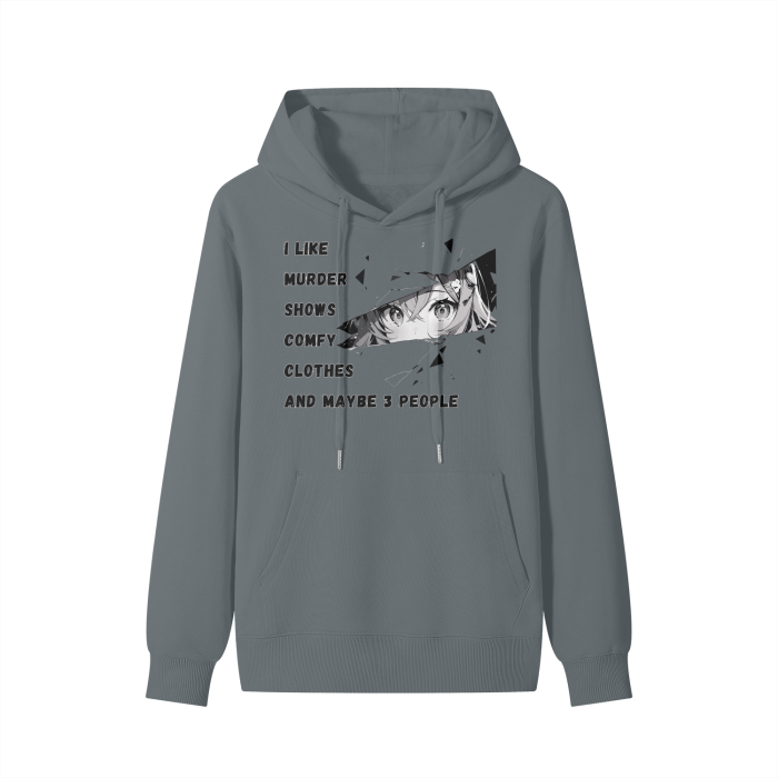 I like murder shows, comfy clothes and maybe like 3 people Classic Hoodie