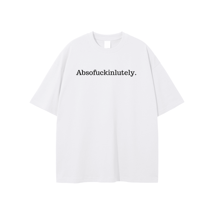 Absofuckinlutely (Black) Unisex T-shirt