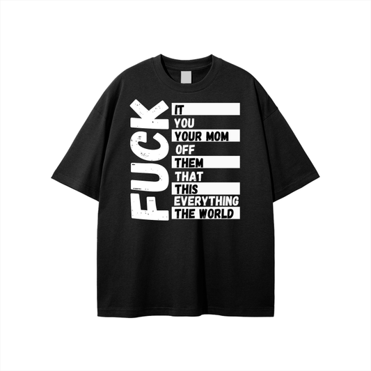 Fuck Everything (Black) Unisex T-shirt