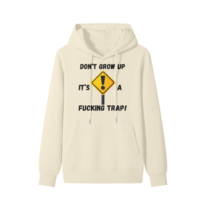 Don't Grow Up, Its A Trap Classic Hoodie