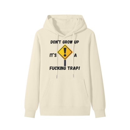 Don't Grow Up, Its A Trap Classic Hoodie