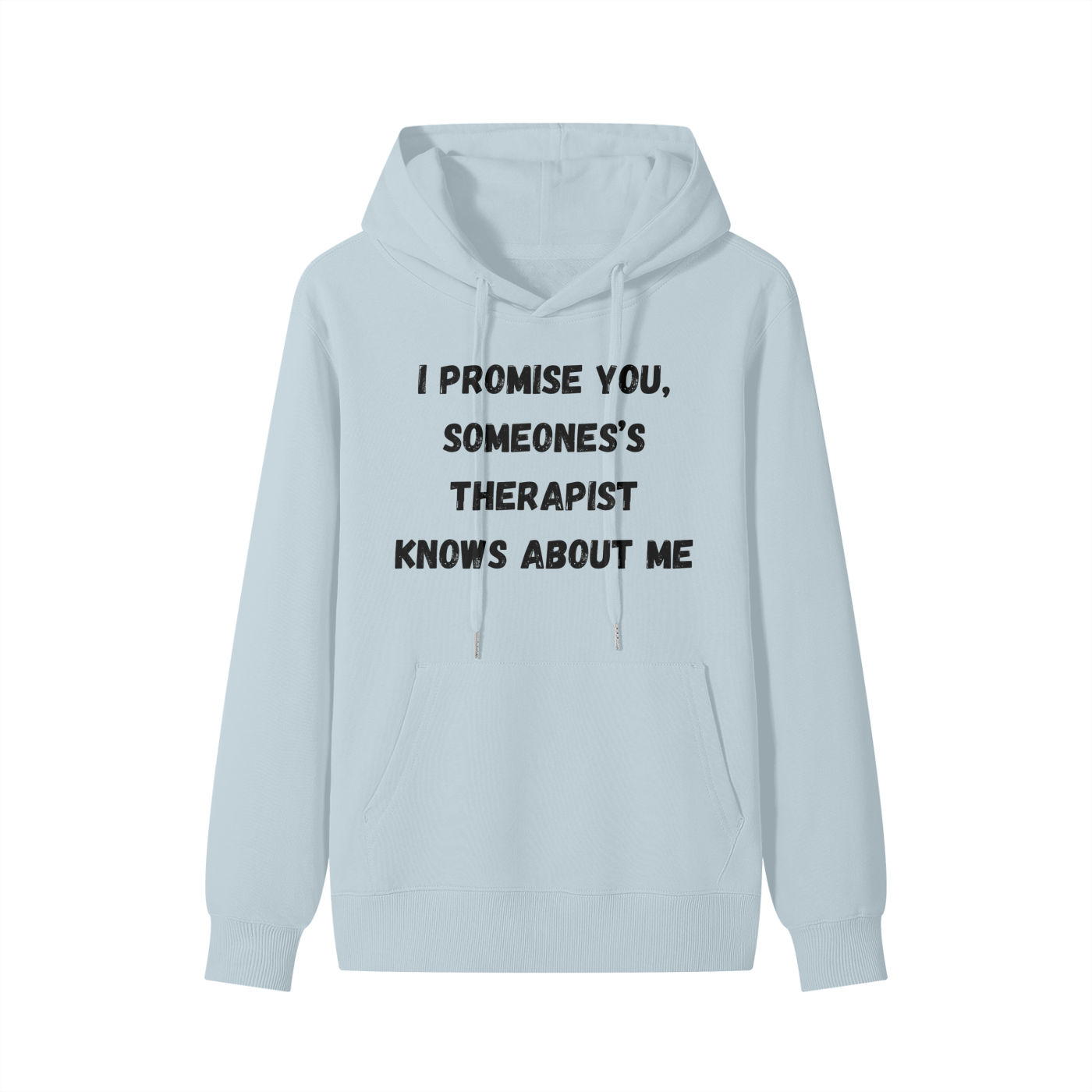Someone's Therapist knows about me - (black font) Classic Hoodie