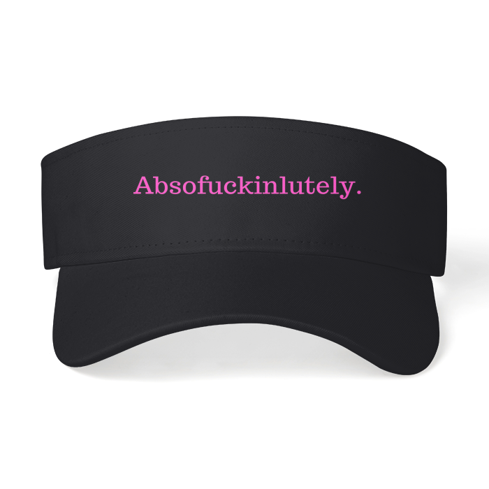 Absofuckinlutely (Pink) Visor Hat