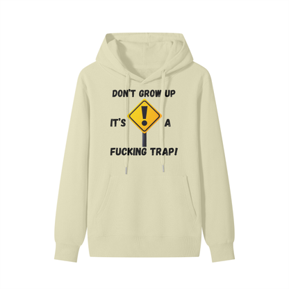 Don't Grow Up, Its A Trap Classic Hoodie