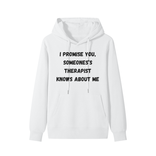Someone's Therapist knows about me - (black font) Classic Hoodie