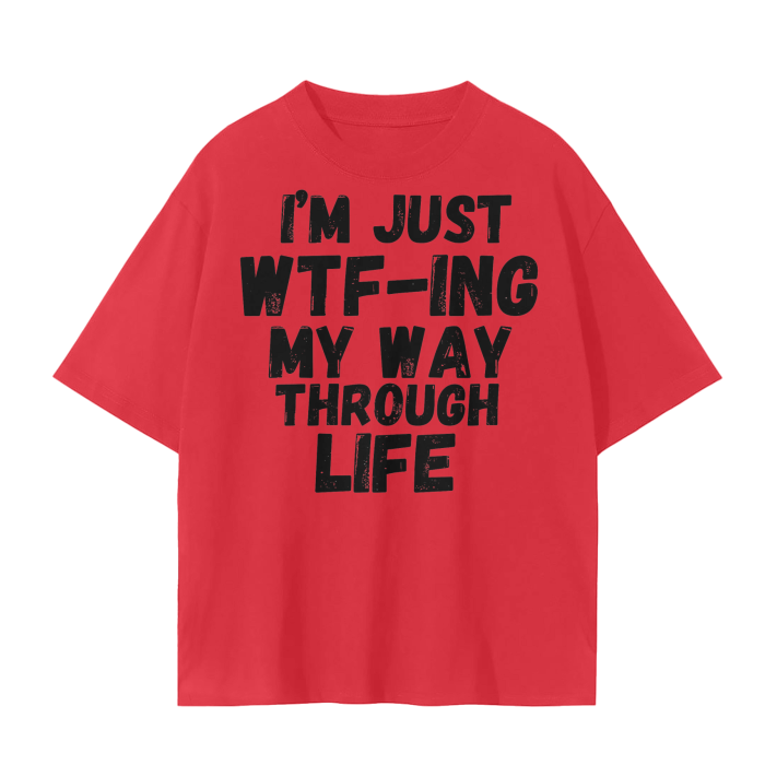 “WTF-ing My Way Through Life” Unisex Seamless T-Shirt
