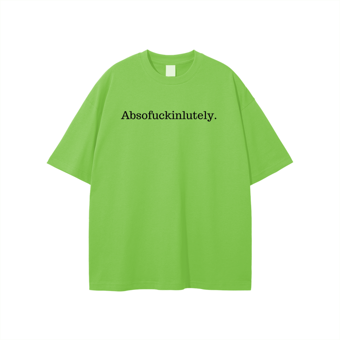 Absofuckinlutely (Black) Unisex T-shirt